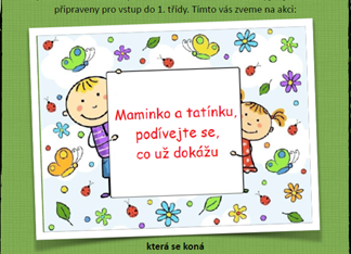 Maminko a tatínku, podívejte se, co už dokážu
